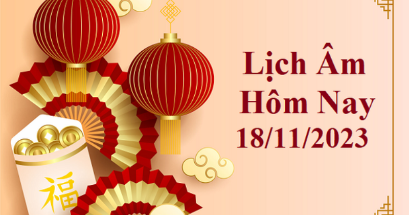 Lịch Âm ngày 18/11/2023