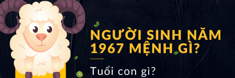 Gia đạo tuổi Mùi 1967 nữ mạng