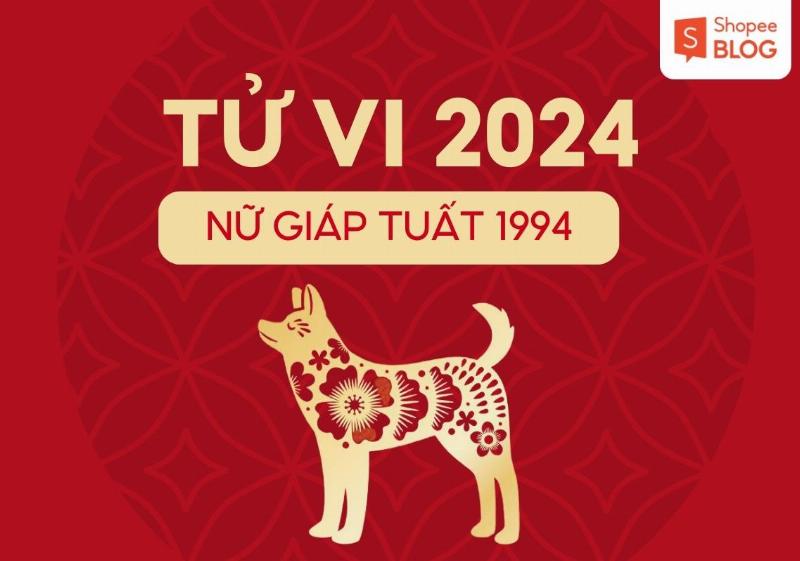 Tử vi Giáp Tuất 1994 nữ mạng tài lộc