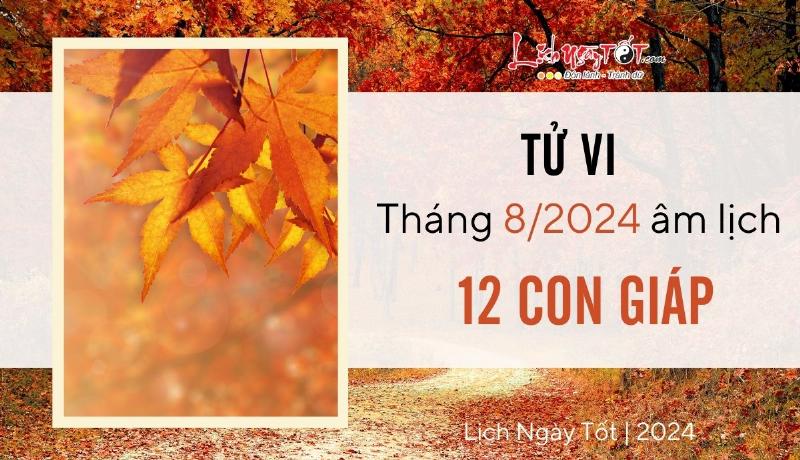 Tử Vi Tháng 8 Âm Lịch 2022