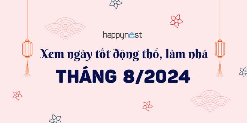 Xem ngày tốt khởi công động thổ tháng 8 2021