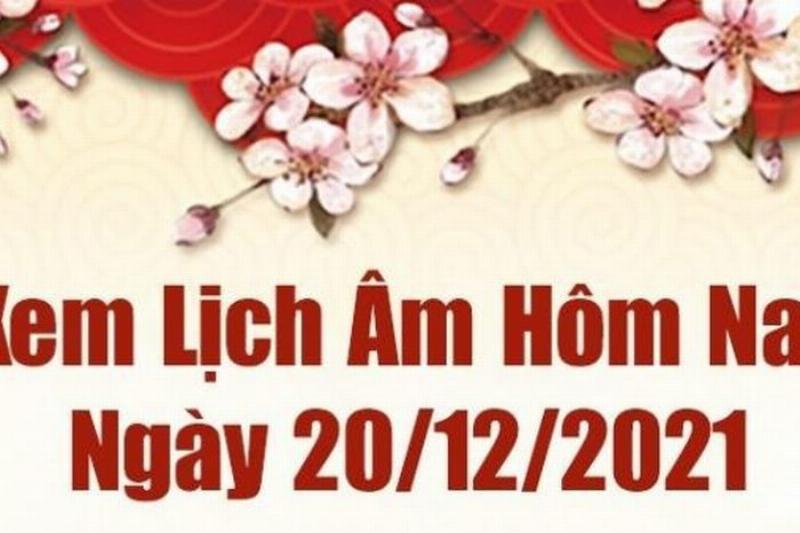 Nơi để xem ngày tốt và xấu 20/12/2021