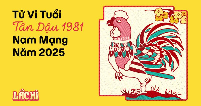 Dậu Zodiac 1981 2025