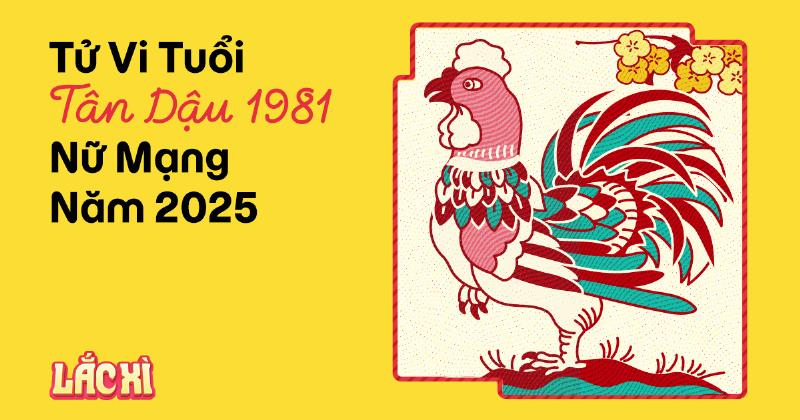 Năm 1981, tử vi của tình yêu gà trống là vào năm 2025