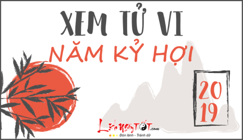 Tử vi tuổi Hợi năm 2019 thử thách