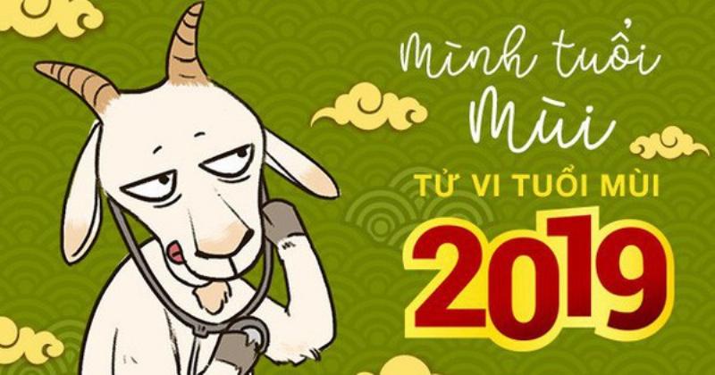 Tử vi tuổi Mùi năm 2019 bình yên