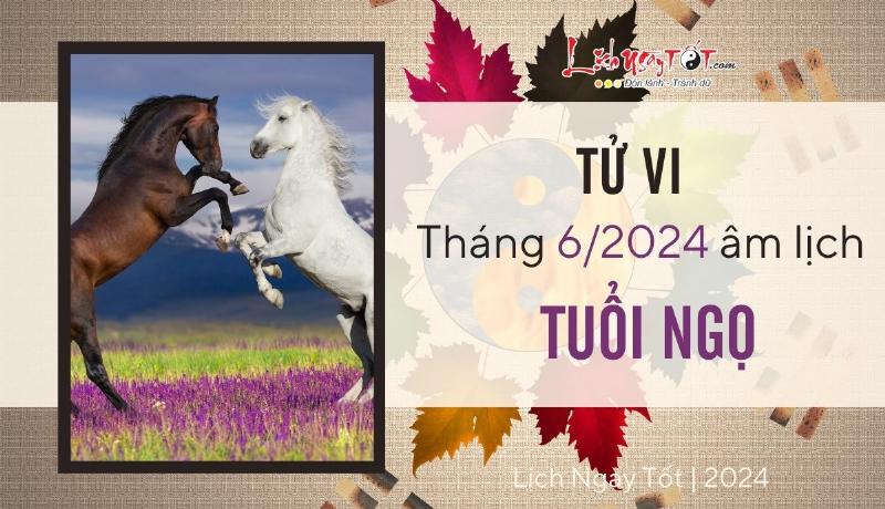 Tử vi tuổi Ngọ tháng 6 âm lịch