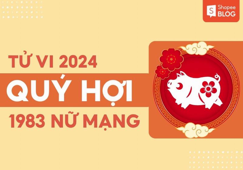 Tử Vi Tuổi Hợi 1983 Năm 2024: Tổng Quan