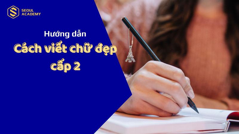 Viết chữ nhanh đẹp cấp 2