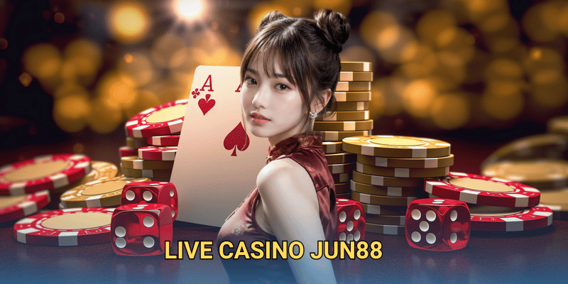 Live Casino Jun88